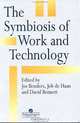 The Symbiosis of Work and Technology, Jos Benders, Job De Haan, David Bennett 