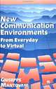 New Communication Environments: From Everyday to Virtual, Giuseppe Mantovani 