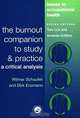 The Burnout Companion to Study and Practice: A Critical Analysis (Issues in Occupational Health Series), Wilmar Schaufeli, Dirk Enzmann 