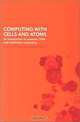 Computing with Cells and Atoms : An Introduction to Quantum, DNA and Membrane Computing, Cristian S. Calude, Gheorghe Paun 