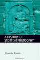A History of Scottish Philosophy, Professor Alexander Broadie 