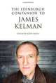 The Edinburgh Companion to James Kelman (Edinburgh Companions to Scottish Literature), Scott Hames 