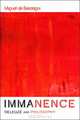 Immanence - Deleuze and Philosophy (Plateaus - New Directions in Deleuze Studies), Miguel de de Beistegui 
