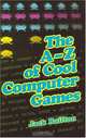 The A to Z of Classic Computer Games, Jack Railton 