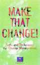 Build That Change!: Tools and Techniques for Facilitating Change (How to Be Better), Kogan Page 