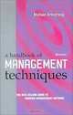 A Handbook of Management Techniques: The Best Selling Guide to Modern Management Method, Michael Armstrong 