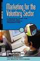 Marketing for the Voluntary Sector: A Practical Guide for Charities and Non-Government Organizations, Paula Keaveney, Michael Kaufmann 