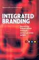 Integrated Branding: Becoming Brand-Driven Through Company-Wide Action, Lynn Parker, F. Joseph Lepla 