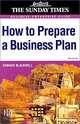 How to Prepare a Business Plan: Business Enterprise Guide ("Sunday Times" Business Enterprise S.), John Westwood 