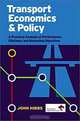 Transport Economics and Policy: A Practical Analysis of Performance, Efficiency and Marketing Objectives, John Hibbs 