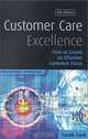 Customer Care Excellence: How to Create an Effective Customer Focus (Professional Paperbacks), Sarah Cook 