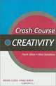 Crash Course in Creativity (Crash Course Series), Brian Clegg, Paul Birch 