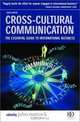 Cross-Cultural Communication: The Essential Guide to International Business, 