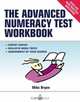 The Advanced Numeracy Test Workbook, Mike Bryon 