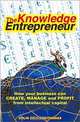 The Knowledge Entrepreneur: How Your Business Can Create, Manage and Profit from Intellectual Capital, Colin Coulson-Thomas 