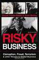 Risky Business: Corruption, Fraud, Terrorism & Other Threats to Global Business, Stuart Poole-Robb, Alan Bailey 