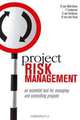 Project Risk Management: An Essential Tool for Managing and Controlling Projects, D. van Well-Stam, F. Lindenaar, S. van Kinderen, B.P. van den Bunt 