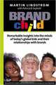 Brandchild: Remarkable Insights into the Minds of Today