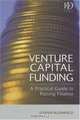 Venture Capital Funding: A Practical Guide to Raising Finance, Stephen Bloomfield 