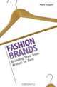 Fashion Brands: Branding Style from Armani to Zara, Mark Tungate 