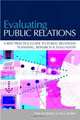 Evaluating Public Relations: A Best Practice Guide to Public Relations Planning, Research & Evaluation, Tom Watson, Paul Noble 