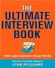 The Ultimate Interview Book: Make A Great Impression And Get That Job, Lynn Williams 