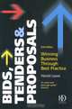 Bids, Tenders & Proposals: Winning Business Through Best Practice, Harold Lewis 