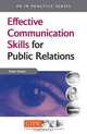 Effective Personal Communication Skills for Public Relations (PR in Practice), Andy Green 