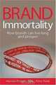 Brand Immortality: How Brands Can Live Long and Prosper, Hamish Pringle, Peter Field 
