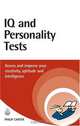 IQ and Personality Tests: Assess Your Creativity, Aptitude and Intelligence, Philip Carter 
