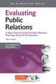 Evaluating Public Relations: A Best Practice Guide to Public Relations Planning, Research and Evaluation (PR in Practice), Paul Noble, Tom Watson 