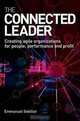 The Connected Leader: Creating Agile Organizations for People, Performance and Profits, Emmanuel Gobillot 