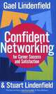 Confident Networking for Career Success and Satisfaction, Gael Lindenfield, Stuart Lindenfield 