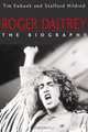 Roger Daltrey : The Biography, Tim Ewbanks 