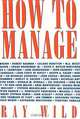 How to Manage, Ray Wild 