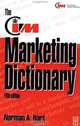 The CIM Marketing Dictionary : Published in association with the Chartered Institute of Marketing A Professional Development Series title (Marketing Series), 