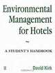 Environmental Management for Hotels: A Student