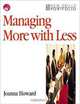 Managing More with Less : Handling multiple priorities (New Skills Portfolio), 