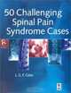 50 Challenging Spinal Pain Syndrome Cases, Lynton Giles 