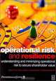 Operational Risk and Resilience : Understanding and Minimising Operational Risk to Secure Shareholder Value, 