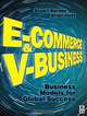 E-Commerce and V-Business: Business Models for Global Success, 
