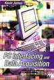 PC Interfacing and Data Acquisition : Techniques for Measurement, Instrumentation and Control., Kevin James 