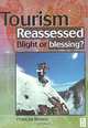 Tourism Reassessed: Blight or Blessing, 