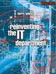Reinventing the IT Department (Computer Weekly Professional (Hardcover)), 