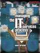 Managing the IT Services Process (COMPUTER WEEKLY PROFESSIONAL), Noel Bruton 