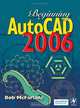 Beginning AutoCAD 2006, Bob McFarlane 