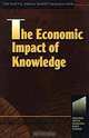 The Economic Impact of Knowledge (Resources for the Knowledge-Based Economy), 