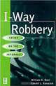 I-Way Robbery : Crime on the Internet, William C. Boni, Gerald L. Kovacich 