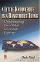A Little Knowledge Is a Dangerous Thing : Understanding Our Global Knowledge Economy, 