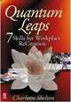 Quantum Leaps : 7 Skills for Workplace ReCreation, 